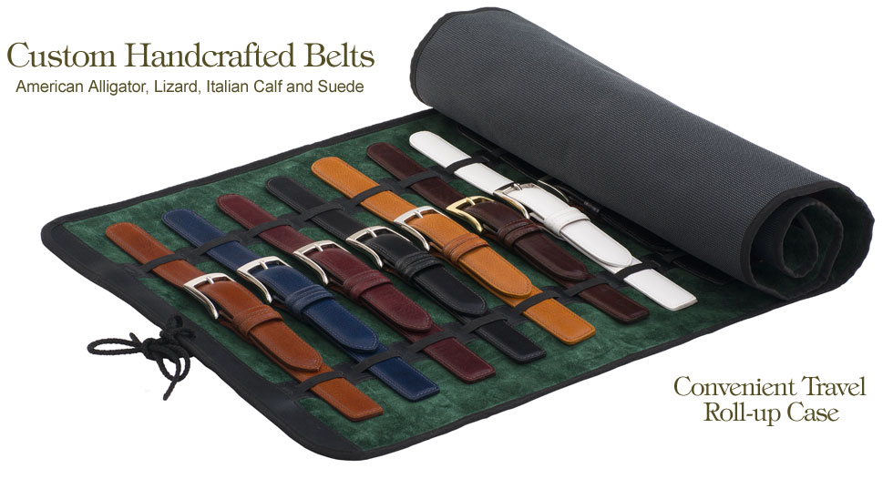 Custom Handcrafted Belts - American Alligator, Lizard, Italian Calf and Suede